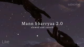 Mann Bharryaa 2.0 || Slowed And Reverb || Use Headphones ❤️‍🩹🥹🎧 #slowedandreverb