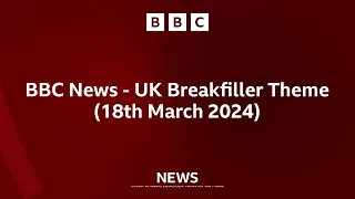 BBC News - UK Breakfiller Theme (Use only on 18th March 2024) [1080p50]