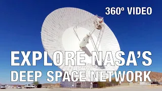 Explore NASA’s 70-Meter Deep Space Communications Dish (360° Video)