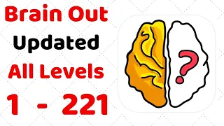 Brain Out All Levels 1-221  Walkthrough Solution Updated