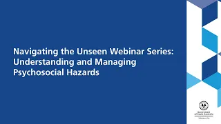 Understanding and Managing Psychosocial hazards in the Workplace Webinar 13 02 24 YT 1