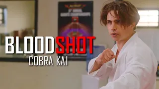 Cobra Kai Tribute || Bloodshot