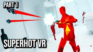 SUPERHOT VR | Part 1 | 60FPS - No Commentary