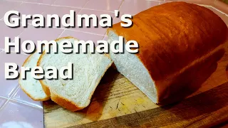 Grandma's Homemade Bread - Best homemade bread