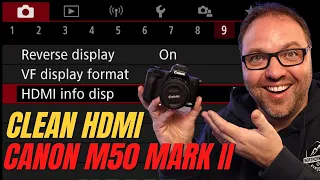 How to Turn on Clean HDMI Canon M50 Mark ii - Live Stream Setting