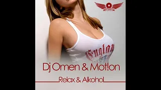 DJ Omen & Mot!on - Relax & Alkohol (Robb Bass Remix) 2014