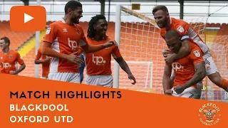 Match Highlights | Blackpool 3 Oxford United 1