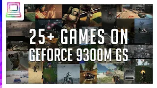 25+ Video Games Running on NVIDIA GeForce 9300M GS (2024)