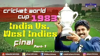 1983 - Cricket World Cup Final | India Vs. West Indies | Part 1