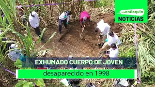 Exhumado cuerpo de joven desaparecido en 1998 - Teleantioquia Noticias