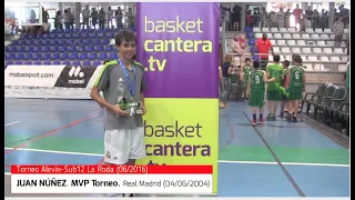 JUAN NÚÑEZ (Real Madrid 4/6/2004). MVP del Torneo Sub12 La Roda-2016 (BasketCantera.TV)