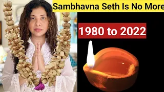 😭🙏sambhavna seth entertainment is no more