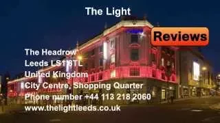 The Light REVIEWS Leeds, UK