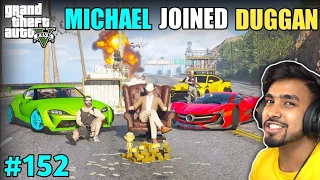 MICHAEL JOINED DUGGAN BOSS ARMY | GTA V #152 GAMEPLAY | TECHNO GAMERZ EP-152