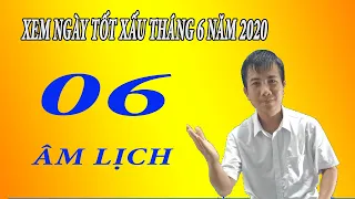 XEM NGÀY TỐT XẤU THÁNG 6 NĂM 2020 ÂM LỊCH