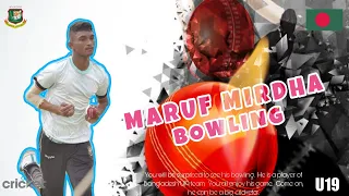 Maruf Mridha High Bolted Bowling U19