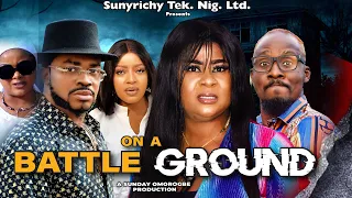 ON A BATTLE GROUND Pt. 1 - Uju Okoli, Jr. Pope, Maleek Milton 2023 Latest Nollywood Movie #new