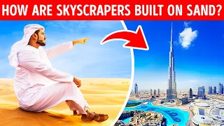 [EXPLAINED] Why Dubai Skyscrapers Are Not Sinking In The Sand