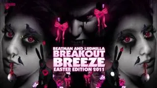 Beatman and Ludmilla - Breakout Breeze Easter Edition 2011