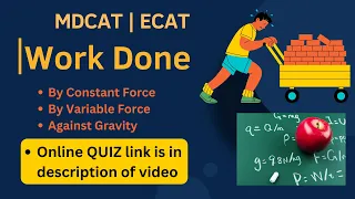 Work done | Work done against Gravity | Work done | Graphical Method | Work | Energy | MDCAT | ECAT