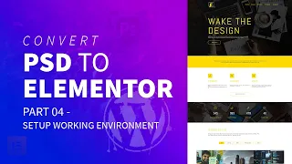 Convert PSD to Elementor | Part 4 setup working environment