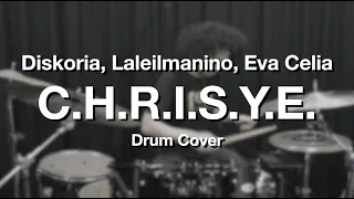 Diskoria, Laleilmanino, Eva Celia - C.H.R.I.S.Y.E. (Drum Cover) | Gandhista