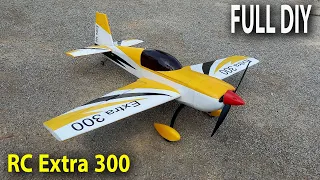 How To Make RC Extra 300 Plane . Scratch Build Extra 300 Plane Full DIY Build & Flight . Rc Making