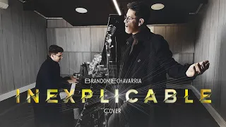 Brandon Echavarría - INEXPLICABLE (Cover)