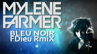 Mylène Farmer - Bleu noir [Fdieu RmiX]