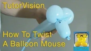 How To Twist A Balloon Mouse - TutorVision Tutorial