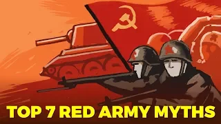 Top 7 Red Army Myths - World War 2