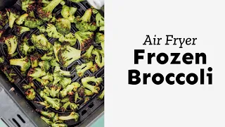 Best Ever FROZEN Broccoli (In The Air Fryer!)