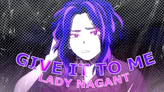 「Give It To Me★」LADY NAGANT! [EDIT/AMV] - Quick!