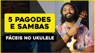 5 Pagodes e Sambas Fáceis No Ukulele  | Aula De Ukulele Para Iniciantes | Tutorial