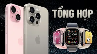 Tổng hợp sự kiện Apple: iPhone 15, Apple Watch 9 và Apple Watch Ultra 2