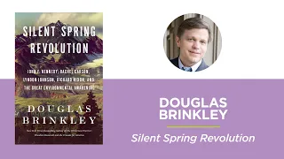 Silent Spring Revolution—Douglas Brinkley