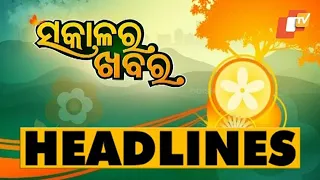 7 AM Headlines | 1st August 2023 | Odisha TV | OTV