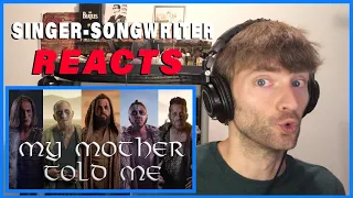 VoicePlay REACTION #19: "My Mother Told Me" | Singer-Songwriter Reacts