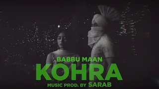 KOHRA (Chill LOFI) - BABBU MAAN x SARAB @heresarab