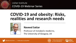 UI COVID-19 Webinar 13:  COVID-19 and obesity: risks, realities and research needs