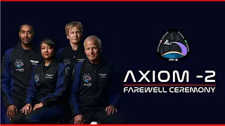 LIVE! AX-2 ISS Farewell Ceremony