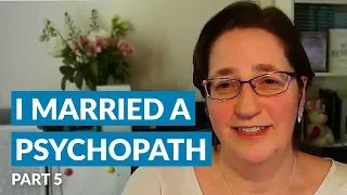 I Married a Psychopath - How to avoid marrying someone who is psychopathic