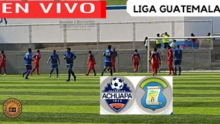 DEPORTIVO ACHUAPA VS DEPORTIVO MIXCO EN VIVO POR GRANEGA ⚽ GUATEMALA:  CLAUSURA - CUARTOS DE FINAL