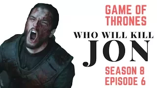 Season 8 Finale Plot Outline Prediction (Jon Will Die) | Game of Thrones