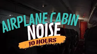 Airplane Cabin Noise Jet Sounds | Great for Sleeping, Studying, Reading & Homework | 10 Hours