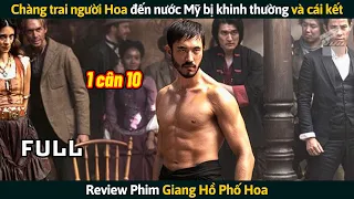 [Review Phim] Chàng Trai Người Hoa Đến Nước Mỹ Bị Khinh Thường Và Cái Kết