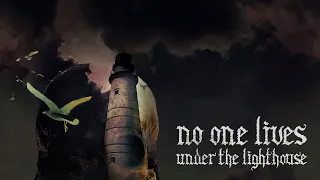 Хоррор про маяк - No One Lives Under the Lighthouse