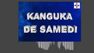 KANGUKA DE SAMEDI LE 9/10/2021 par Chris NDIKUMANA