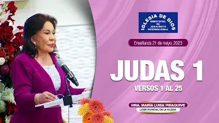Enseñanza: Judas 1, Hna. María Luisa Piraquive, 21 de mayo de 2023 #IDMJI