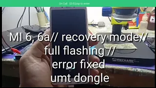 MI 6,6a//recovery mode//full flashing//error fixed umt dongle